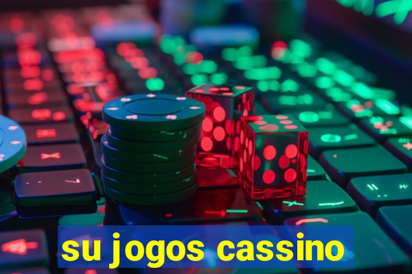 su jogos cassino